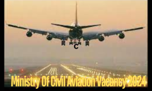 Ministry Of Civil Aviation Vacancy 2024