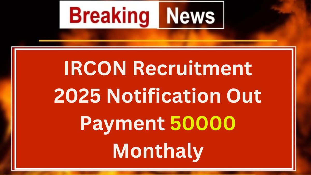 IRCON Recruitment 2025