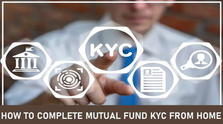 How to Complete Mutual Fund KYC from Home – A Step-by-Step Guide
